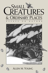 cover of Small Creatures and Ordinary Places: Essays on Nature