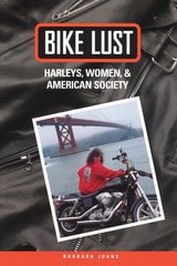 cover of Bike Lust: Harleys, Women, And American Society