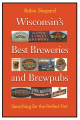 cover of Wisconsin's Best Breweries and Brewpubs: Searching for the Perfect Pint
