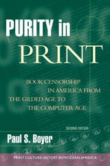 cover of Purity in Print: Book Censorship in America from the Gilded Age to the Computer Age