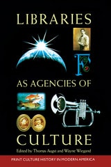 cover of Libraries As Agencies Of Culture: (Volume 42, No. 3 Of American Studies)
