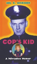cover of Cop's Kid: A Milwaukee Memoir