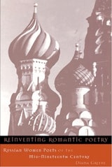 cover of Reinventing Romantic Poetry: Russian Women Poets of the Mid-Nineteenth Century