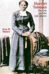 cover of Harriet Tubman: The Life and the Life Stories