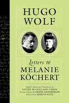 cover of Hugo Wolf: Letters To Melanie Kochert