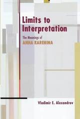 cover of Limits to Interpretation: The Meanings of Anna Karenina