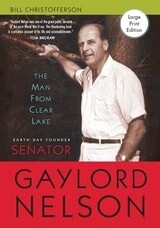 cover of The Man from Clear Lake: Earth Day Founder Senator Gaylord Nelson