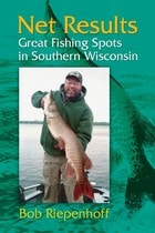 cover of Net Results: Great Fishing Spots in Southern Wisconsin