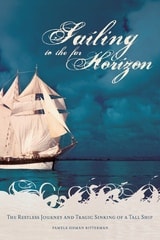cover of Sailing to the Far Horizon: The Restless Journey and Tragic Sinking of a Tall Ship