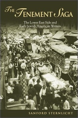 cover of The Tenement Saga: The Lower East Side and Early Jewish American Writers