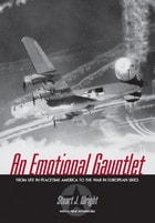 cover of An Emotional Gauntlet: From Life in Peacetime America to the War in European Skies