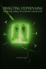 cover of Dissecting Stephen King: From the Gothic to Literary Naturalism