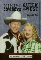 cover of King of the Cowboys, Queen of the West: Roy Rogers and Dale Evans