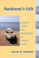 cover of Nachituti's Gift: Economy, Society, and Environment in Central Africa