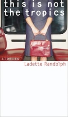 cover of This Is Not the Tropics: Stories
