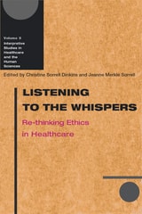 cover of Listening to the Whispers: Re-thinking Ethics in Healthcare