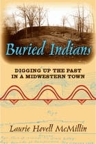 cover of Buried Indians: Digging Up the Past in a Midwestern Town