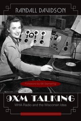 cover of 9XM Talking: WHA Radio and the Wisconsin Idea
