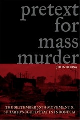 cover of Pretext for Mass Murder: The September 30th Movement and Suharto's Coup d'Etat in Indonesia