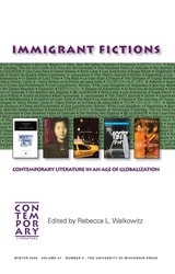 cover of Immigrant Fictions: Contemporary Literature in an Age of Globalization
