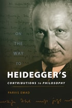 cover of On the Way to Heidegger’s Contributions to Philosophy 