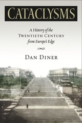 cover of Cataclysms: A History of the Twentieth Century from Europe’s Edge