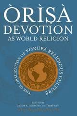 cover of Òrìsà Devotion as World Religion: The Globalization of Yorùbá Religious Culture
