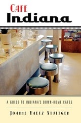 cover of Cafe Indiana: A Guide to Indiana’s Down-Home Cafes