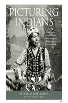 cover of Picturing Indians: Photographic Encounters and Tourist Fantasies in H. H. Bennett's Wisconsin Dells
