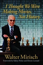 cover of I Thought We Were Making Movies, Not History
