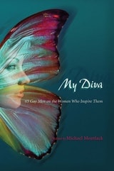 cover of My Diva: 65 Gay Men on the Women Who Inspire Them
