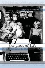 cover of The Prose of Life: Russian Women Writers from Khrushchev to Putin