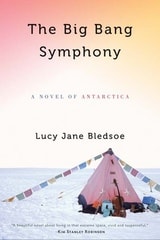 cover of The Big Bang Symphony: A Novel of Antarctica