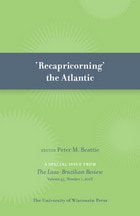 cover of 'ReCapricorning' the Atlantic: Special Issue of Luso-Brazilian Review 45:1 (2008)