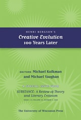 cover of Henri Bergson’s Creative Evolution 100 Years Later: Special Issue of SubStance, Issue 114, 36:3 (2007)