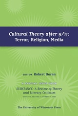 cover of Cultural Theory after 9/11: Terror, Religion, Media: Special Issue of SubStance, Issue 115, 37:1 (2008)