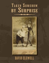 cover of Taken Somehow By Surprise