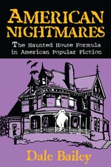 cover of American Nightmares: The Haunted House Formula in American Popular Fiction