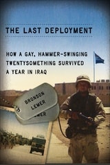 cover of The Last Deployment: How a Gay, Hammer-Swinging Twentysomething Survived a Year in Iraq