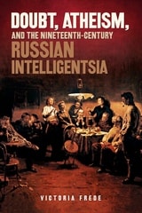 cover of Doubt, Atheism, and the Nineteenth-Century Russian Intelligentsia