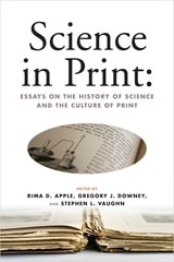 cover of Science in Print: Essays on the History of Science and the Culture of Print