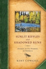 cover of Sunlit Riffles and Shadowed Runs: Stories of Fly Fishing in America