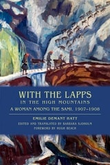 cover of With the Lapps in the High Mountains: A Woman among the Sami, 1907–1908