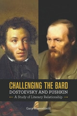 cover of Challenging the Bard: Dostoevsky and Pushkin, a Study of Literary Relationship