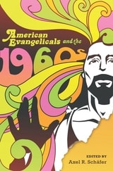 cover of American Evangelicals and the 1960s