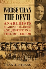 cover of Worse than the Devil: Anarchists, Clarence Darrow, and Justice in a Time of Terror
