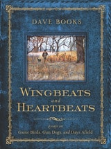 cover of Wingbeats and Heartbeats: Essays on Game Birds, Gun Dogs, and Days Afield