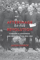 cover of Afterimage of the Revolution: Cumann na nGaedheal and Irish Politics, 1922–1932