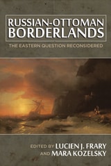 cover of Russian-Ottoman Borderlands: The Eastern Question Reconsidered