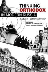 cover of Thinking Orthodox in Modern Russia: Culture, History, Context